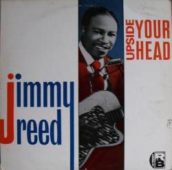 Jimmy Reed : Upside Your Head